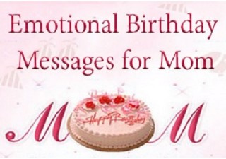 Be Responsibile To Make Mom Feel Extraordinarily Cheerful On Her Birthday With Messages