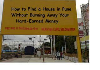 How to Find a House in Pune Without Burning Away Your Hard-Earned Money