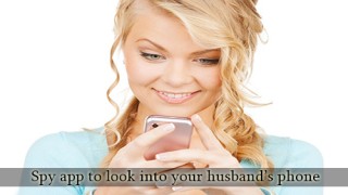 Spy App To Look Into Your Husband’s Phone