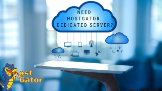 Why You Need HostGator Dedicated Server?